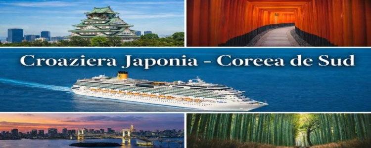 Croaziera Japonia si Coreea de Sud - Costa Serena, 16 zile